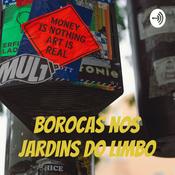 Podcast Borocas nos Jardins do Limbo