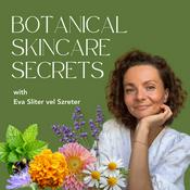 Podcast Botanical Skincare Secrets