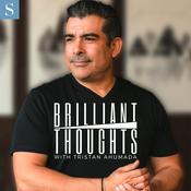 Podcast Brilliant Thoughts with Tristan Ahumada