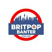 Podcast Britpop Banter