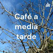 Podcast Café a media tarde