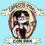 Podcast Cafecito Otaku con Dan