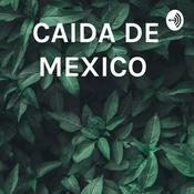 Podcast CAIDA DE MEXICO