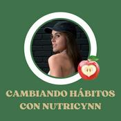 Podcast Cambiando hábitos con Nutricynn