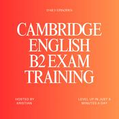 Podcast Cambridge English B2 Exam Training