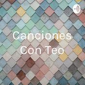 Podcast Canciones Con Teo