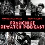 Podcast Franchise Rewatch Podcast