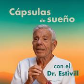 Podcast Cápsulas de Sueño con el Doctor Estivill