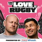Podcast For The Love Of Rugby