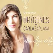 Podcast CARLA ZAPLANA : ORIGENES
