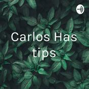 Podcast Carlos Has tips