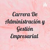 Podcast Carrera De Administración y Gestión Empresarial