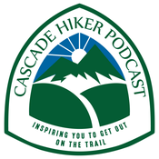 Podcast Cascade Hiker Podcast - Backpacking and Hiking
