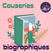 Podcast Causeries Biographiques