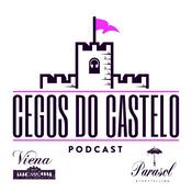 Podcast Cegos do Castelo