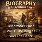 Podcast Celebrated Crimes, Vol. 1: The Borgias and The Cenci