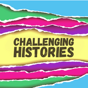 Podcast Challenging Histories