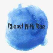 Podcast Chaos! With Rae