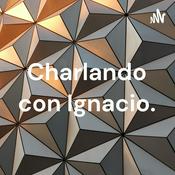 Podcast Charlando con Ignacio.
