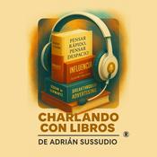 Podcast Charlando con libros - Adrián Sussudio