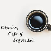 Podcast Charlas, Cafe y Seguridad