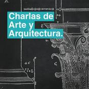 Podcast Charlas de arte y arquitectura