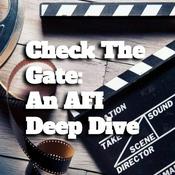 Podcast Check the Gate: An AFI Deep Dive