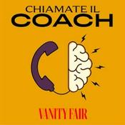 Podcast Chiamate il coach! | Vanity Fair Italia