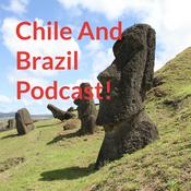 Podcast Chile And Brazil Podcast!😀