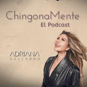 Podcast ChingonaMente El Podcast