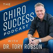 Podcast Chiro Success Podcast with Dr. Tory Robson