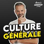 Podcast Choses à Savoir - Culture générale
