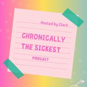 Podcast Chronically The Sickest