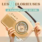 Podcast CIBL 101.5 FM : Les 30 glorieuses - Palmarès libre de CIBL