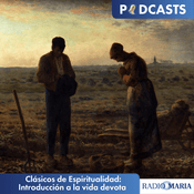 Podcast Clásicos de Espiritualidad: Introducción a la vida devota