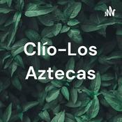 Podcast Clío-Los Aztecas