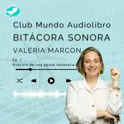 Podcast Club Mundo Audiolibro - Bitácora Sonora