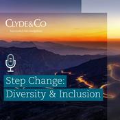 Podcast Clyde & Co | Step Change: Clyde & Co’s Diversity & Inclusion Podcast Series