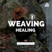 Podcast Weaving Healing