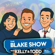 Podcast The Blake Show with Kelly and Todd