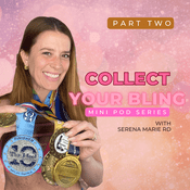 Podcast Collect Your Bling: An On-the-Move Nutrition Pod for Runners (Part Two)