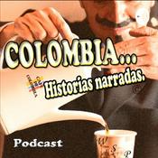 Podcast ! COLOMBIA... Historias Narradas!