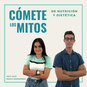 Podcast CÓMETE LOS MITOS