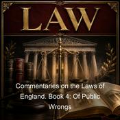 Podcast Commentaries on the Laws of England. Book 4: Of Public Wrongs