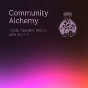 Podcast Community Alchemy: Tools, Tea & Antics
