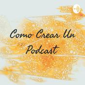 Podcast Como Crear Un Podcast