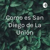 Podcast Como es San Diego de La Unión