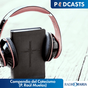 Podcast Compendio del Catecismo (P. Raúl Muelas)