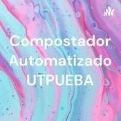 Podcast Compostador Automatizado UTPUEBA