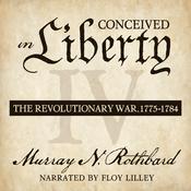 Podcast Conceived in Liberty, Volume IV